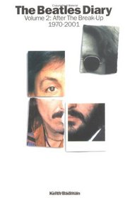 The Beatles Diary, Volume 2 : After the Break-Up, 1970-2001