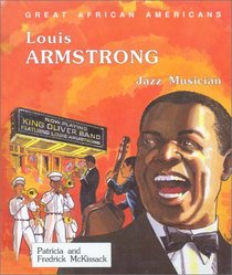 Louis Armstrong: Jazz Musician (Great African Americans Series)