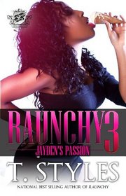 Raunchy 3: Jayden's Passion (The Cartel Publications Presents)