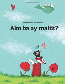 Ako ba ay maliit?: Isang Larawang Kuwento ni Philipp Winterberg at Nadja Wichmann (Tagalog Edition)