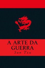 A Arte da Guerra (Portuguese Edition)