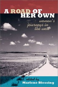 A Road of Her Own: Women's Journeys in the West