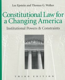 Constitutional Law for a Changing America: Institutional Powers and Constraints