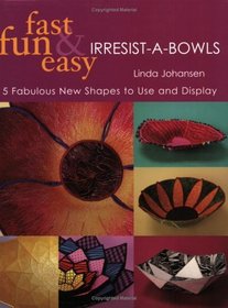 Fast, Fun & Easy Irresist-A-Bowls