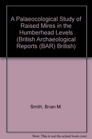 Palaeoecological Study of Raised Mires in the Humberhead Levels (bar)