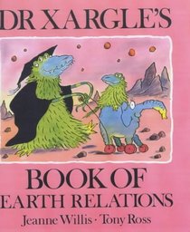 Dr Xargle's Book of Earth Relations