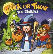 Trick-Or-Treat for Diabetes: A Halloween Story for Kids Living With Diabetes