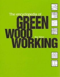 Encyclopedia of Green Woodworking