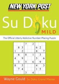 New York Post Mild Su Doku: The Official Utterly Addictive Number-Placing Puzzle