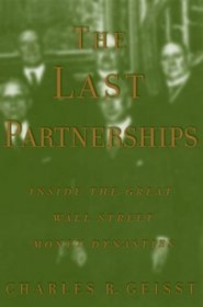 The Last Partnerships : Inside the Great Wall Street Money Dynasties