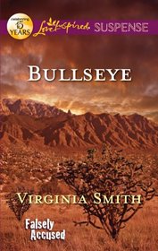 Bullseye (Falsely Accused, Bk 2) (Love Inspired Suspense, No 299) (True Large Print)