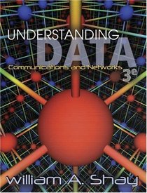 Understanding Data Communications and Networks, Third Edition