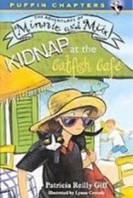 Kidnap at the Catfish Cafe (Adventures of Minnie and Max)