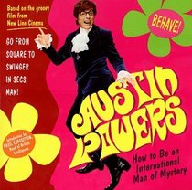 Austin Powers : How to Be an International Man of Mystery