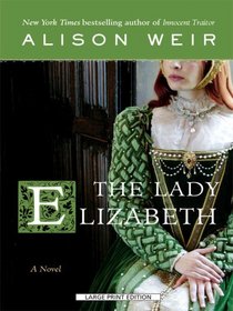 The Lady Elizabeth (Large Print)