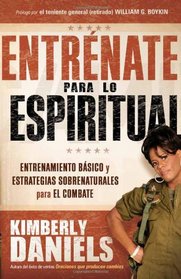 Entrenate para lo espiritual (Spanish Edition)