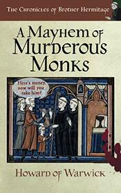 A Mayhem of Murderous Monks (Chronicles of Brother Hermitage, Bk 21)