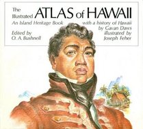 The Illustrated Atlas of Hawaii: An Island Heritage Book