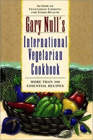 Gary Null's International Vegetarian Cookbook