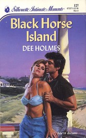 Black Horse Island (Silhouette Intimate Moments, No 327)