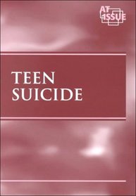 Teen Suicide (At Issue Series)