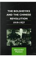 The Bolsheviks and the Chinese Revolution, 1919-1927 (Chinese Worlds)