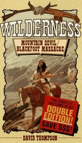 Mountain Devil / Blackfoot Massacre (Wilderness, Bks 9-10)