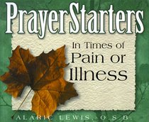 Prayerstarters in Times of Pain or Illness (Prayerstarters)