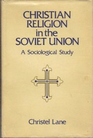 Christian Religion in the Soviet Union: A Sociological Study