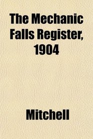 The Mechanic Falls Register, 1904