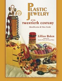 Plastic Jewelry of the Twentieth Century: Identification  Value Guide