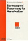 Bewertung und Besteuerung des Grundbesitzes: Handbuch und Texte (German Edition)