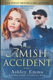 Amish Accident (Covert Police Detectives Unit, Bk 6)