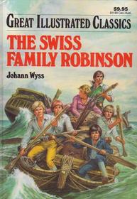 The Swiss Family Robinson (Great Illustrated Classics)