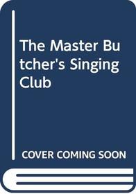 The Master Butchers Singing Club SP: A Novel