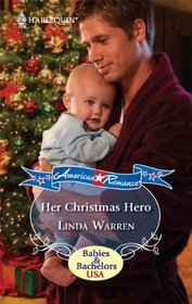 Her Christmas Hero (Babies & Bachelors USA) (Harlequin American Romance, No 1333)