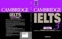 Cambridge IELTS 3 Self-study Pack: Examination Papers from the University of Cambridge Local Examinations Syndicate (Ielts Practice Tests)