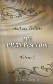 The American Senator: Volume 1