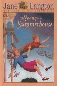 Swing in the Summerhouse (Hall Family Chronicles)
