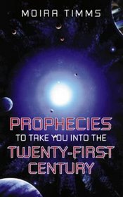 Prophecies to Take You into the 21st Century