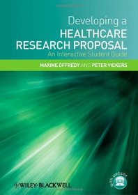 Developing a Healthcare Research Proposal: An Interactive Student Guide