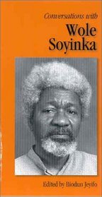 Conversations With Wole Soyinka (Literary Conversations Series)