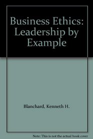 Business Ethics: Leadership by Example