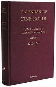 Calendar of the Fine Rolls of the Reign of Henry III (1216-1248). I: 1216-1224