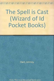 The Spell Is Cast (Wizard of Id Pocket Books)