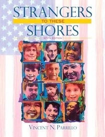 Strangers to These Shores: Race and Ethnic Relations in the United States Value Package (includes Allyn & Bacon Social Atlas of the United States)