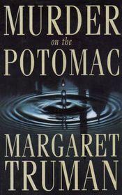 Murder on the Potomac (Capital Crimes, Bk 12) (Audio Cassette) (Abridged)