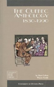 The Quebec Anthology: 1830-1990 (Canadian Short Story Library, No. 19)
