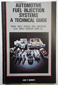 Automotive Fuel Injection Systems: A Technical Guide (A Foulis Motoring Book)