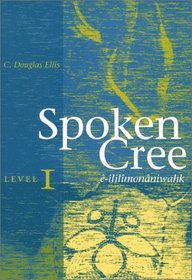 Spoken Cree: Level One